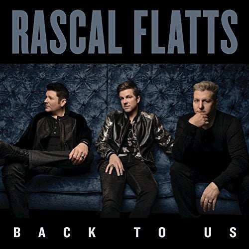 Rascal Flatts: Back To Us - COMPACT DISCS