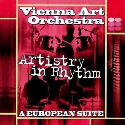 Vienna Art Orchestra: Artistry In Rhythm, A European Ste - COMPACT DISCS