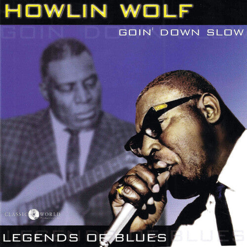 Howlin' Wolf: Goin' Down Slow: Legends Of Blues - COMPACT DISCS