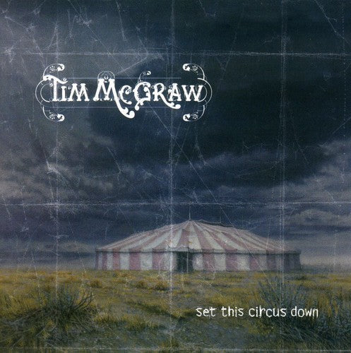 Tim McGraw: Set This Circus Down - COMPACT DISCS