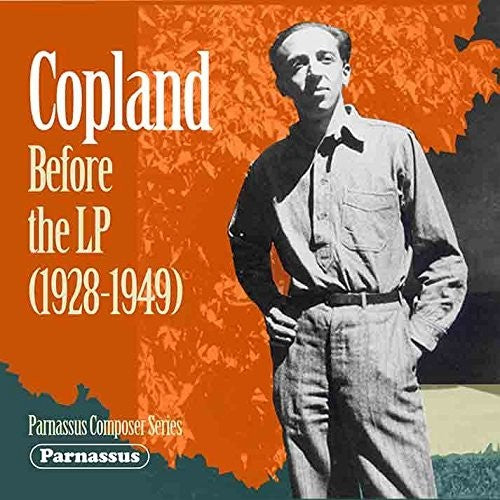 Aaron Copland: Copland Before The Lp (1928-1949) - COMPACT DISCS