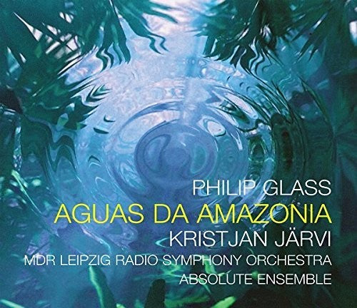 Glass / Jarvi, Kristjan: Glass: Aguas Da Amazonia - COMPACT DISCS
