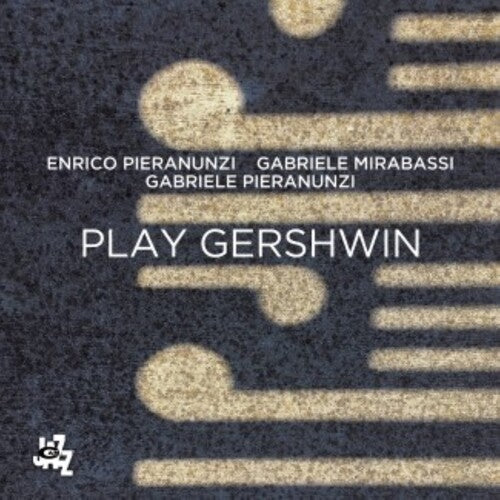 Enrico Pieranunzi: Play Gershwin - COMPACT DISCS