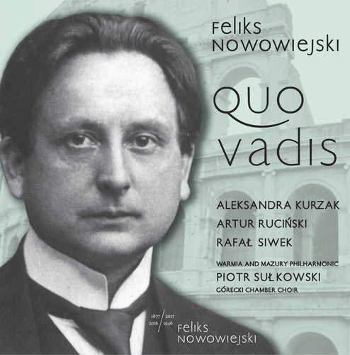 Nowowiejski / Kurzak / Rucinski / Szumski: Feliks Nowowiejski: Quo Vadis - COMPACT DISCS