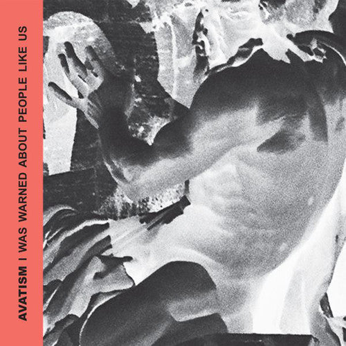 Avatism: I Was Warned About People Like Us - 12-INCH SINGLE