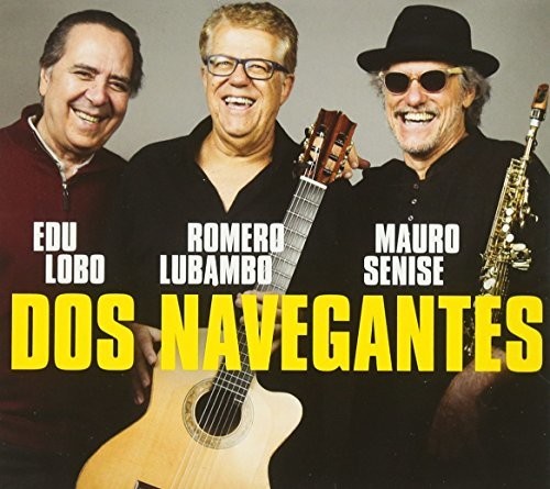 Lobo, edu / Lubambo, Romero / Senise, Mauro: Dos Navegantes - COMPACT DISCS