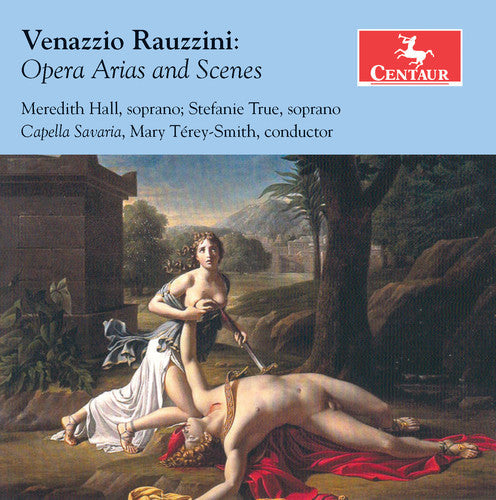Rauzzini / Hill / True / Savaria / Terey-Smith: Venazzio Rauzzini: Opera Arias & Scenes - COMPACT DISCS