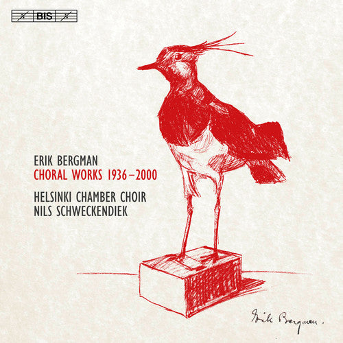 Iida Antola: Erik Bergman: Choral Works 1936-2000 - COMPACT DISCS