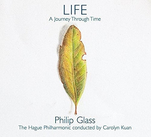 Glass / Hague Philharmonic: Glass: Life - A Journey Through Time - COMPACT DISCS