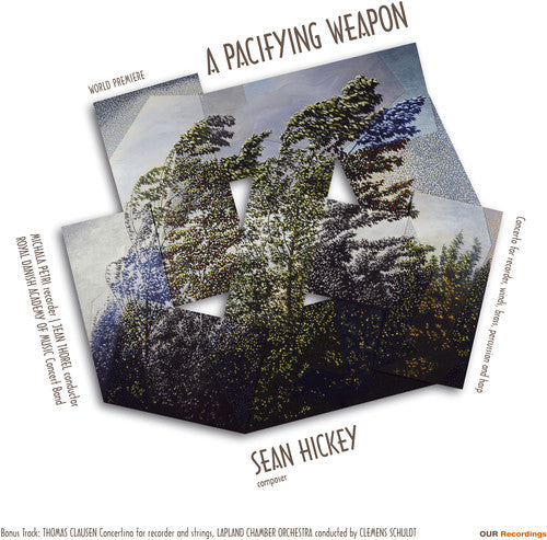 Hickey / Clausen / Thorel / Schuldt: Sean Hickey: A Pacifying Weapon - VINYL LP