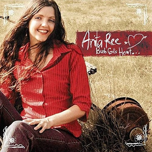 Anita Ree: Bush Girls Heart - COMPACT DISCS
