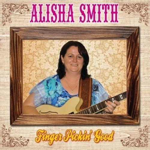 Alisha Smith: Finger Pickin Good - COMPACT DISCS