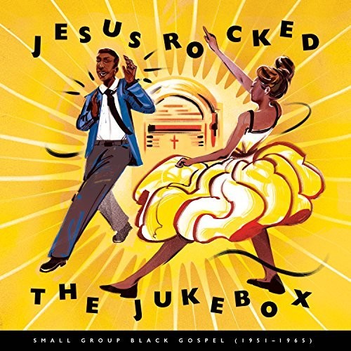 Various Artists: Jesus Rocked The Jukebox: Small Group Black Gospel (1951-1965) - VINYL LP