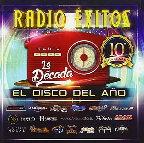 Various Artists: Radio Exitos. La Decada. El Disco Del Ano (Various Artists) - COMPACT DISCS