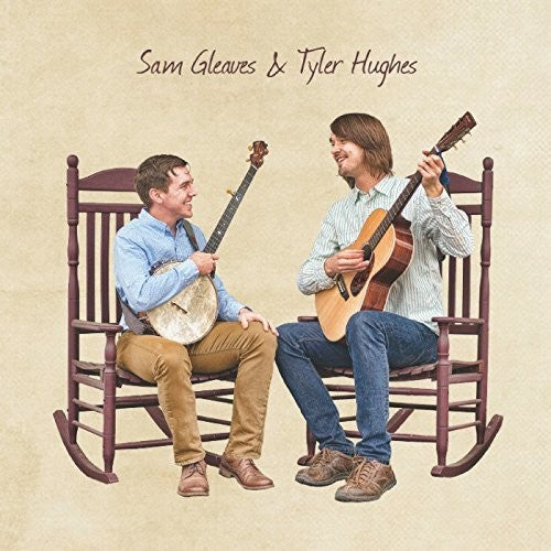 Sam Gleaves: Sam Gleaves & Tyler Hughes - COMPACT DISCS