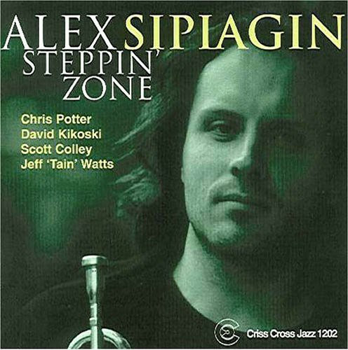 Alex Sipiagin: Steppin' Zone - COMPACT DISCS