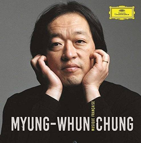 Chung Myung-Whun: Musique Francaise - COMPACT DISCS