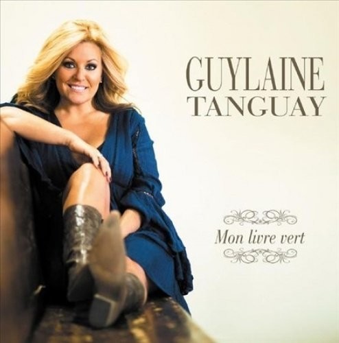 Guylaine Tanguay: Mon Livre Vert - COMPACT DISCS