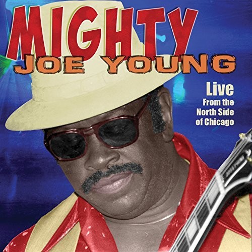 Mighty Joe Young: Live From The North Side Of Chicago - COMPACT DISCS