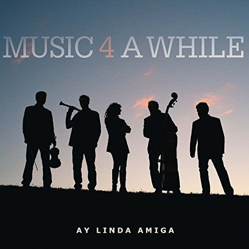 Music 4 a While: Ay Linda Amiga - COMPACT DISCS
