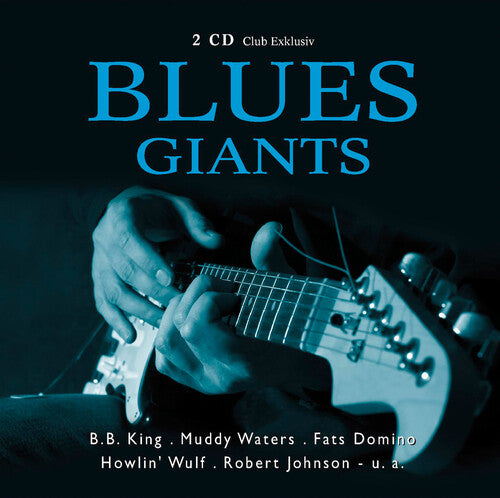 King; James; Johnso; Domino; Waters; Wulf: Blues Giants - COMPACT DISCS