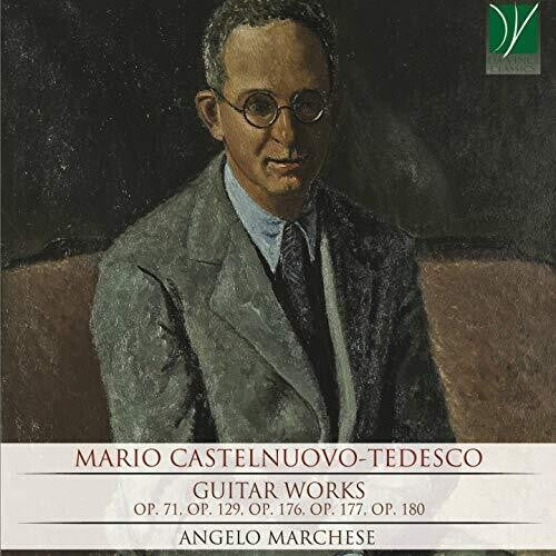 Castelnuovo-Tedesco / Marchese, Angelo: Castelnuovo-Tedesco: Guitar Works - COMPACT DISCS