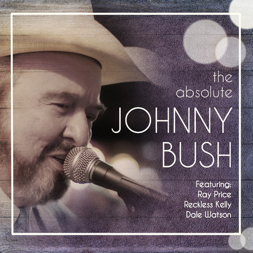 Johnny Bush: The Absolute Johnny Bush - COMPACT DISCS