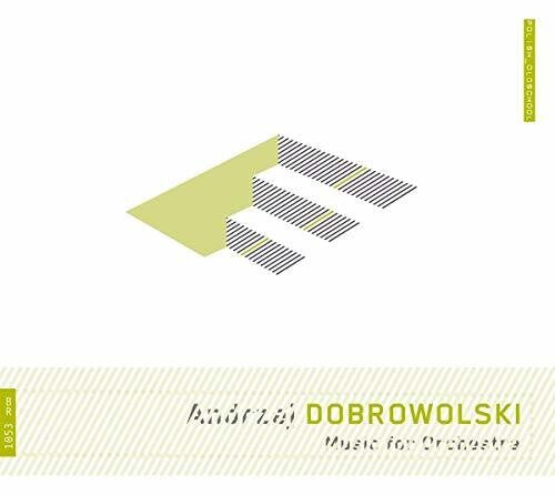 Dobrowolski: Music for Orchestra - COMPACT DISCS