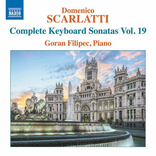 Scarlatti / Filipec: Domenico Scarlatti: Complete Keyboard Sonatas 19 - COMPACT DISCS