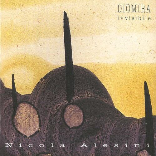 Alesini: Nicola Alesini: Diomira Invisibile - COMPACT DISCS