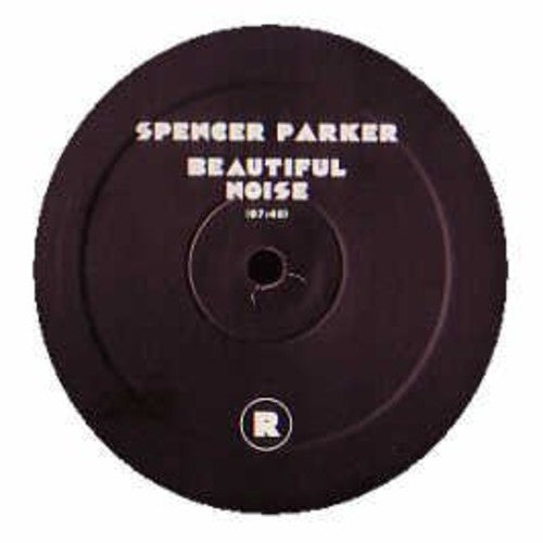 Spencer Parker: Beautiful Noise - 12-INCH SINGLE