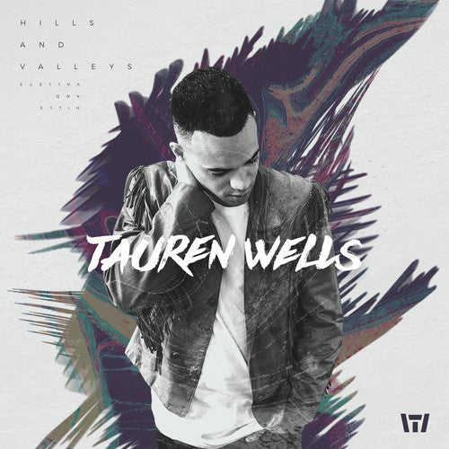 Tauren Wells: Hills And Valleys - COMPACT DISCS