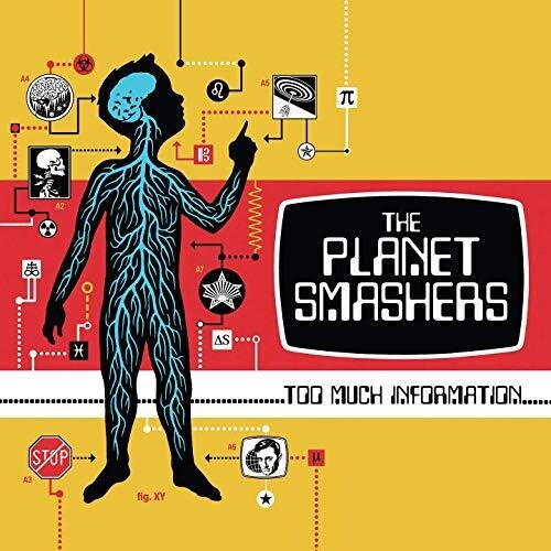 The Planet Smashers: Too Much Information - VINYL LP