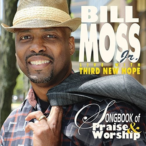 Bill Moss Jr: Songbook Of Praise & Worship - COMPACT DISCS