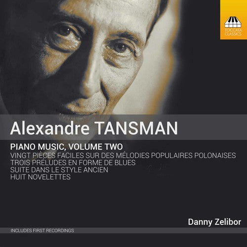 Tansman / Zelibor: Piano Music 2 - COMPACT DISCS