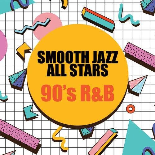 The Smooth Jazz All Stars: 90's R&B - COMPACT DISCS