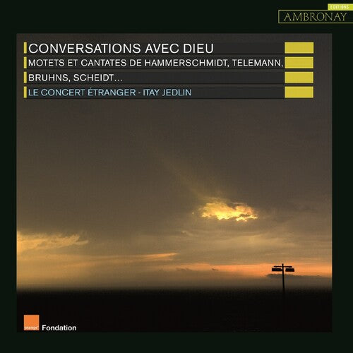 Le Concert Etranger: Conversations Avec Dieu - COMPACT DISCS