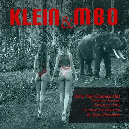 Klein & M.B.O.: Tony Carrasco Presents: Dirty Talk - COMPACT DISCS
