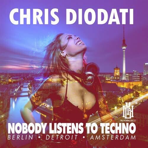 Chris Diodati: Nobody Listens To Techno - COMPACT DISCS