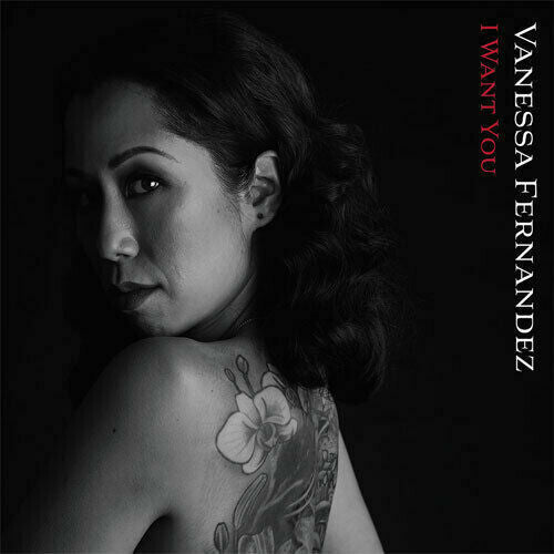 Vanessa Fernandez: I Want You - VINYL LP