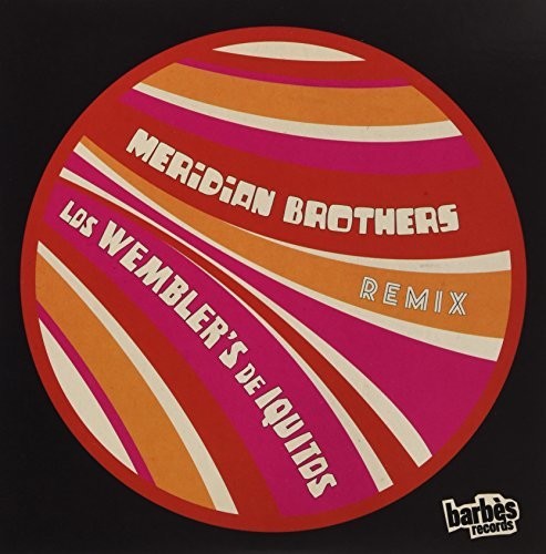 Wembler's De Iquitos: Meridian Brothers Remix - 7-INCH SINGLE