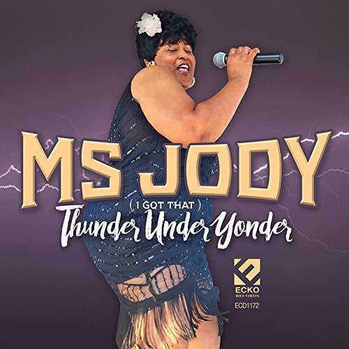 Ms.Jody: Thunder Under Yonder - COMPACT DISCS