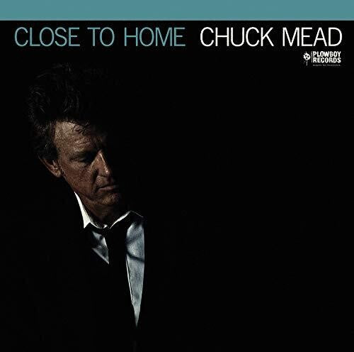 Chuck Mead: Close To Home - VINYL LP
