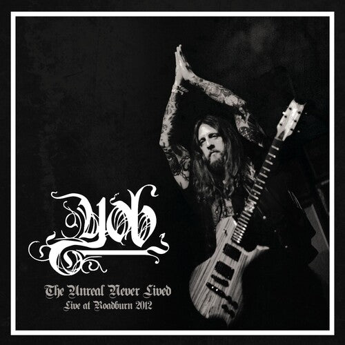 Yob: Unreal Never Lived. Live At Roadburn 2012 - VINYL LP
