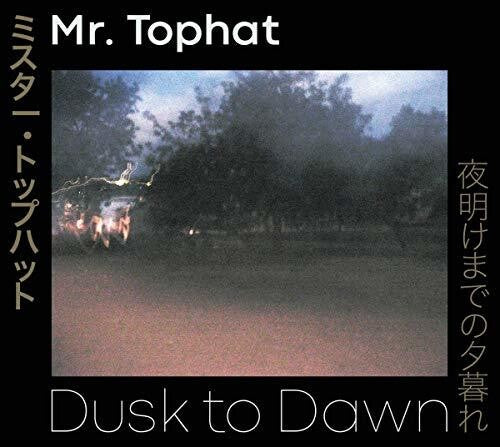 Mr Tophat: Dusk To Dawn Parts I-III - COMPACT DISCS