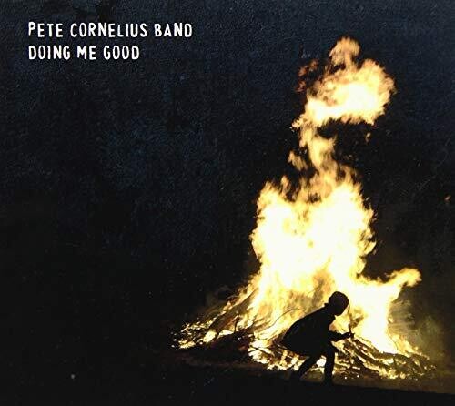 Pete Cornelius: Doing Me Good - COMPACT DISCS
