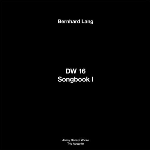 Bernhard Lang: Dw 16 / Songbook I - VINYL LP