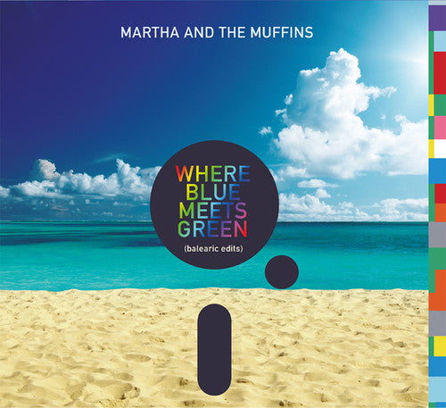 Martha and the Muffins: Where Blue Meets Green (balearic Edits) - COMPACT DISCS
