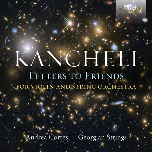 Kancheli / Cortesi / Georgian Strings: Letters to Friends - COMPACT DISCS