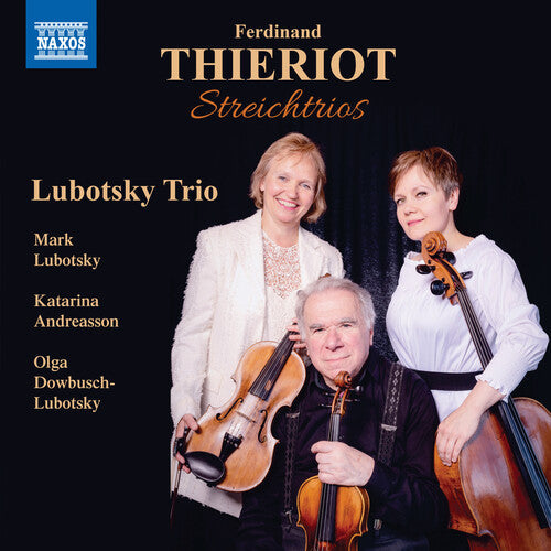 Thieriot / Lubotsky Trio: Streichtrios - COMPACT DISCS